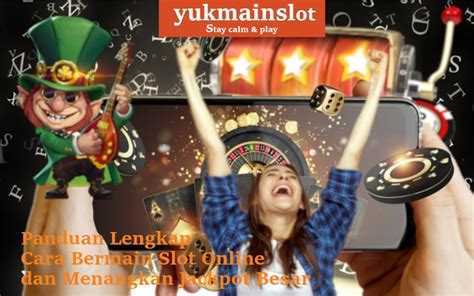 Panduan Utama Slot Online: Pelajari Cara Kerja Slot.